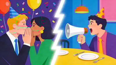 Split illustration: a person whispering into someone's ear at a party versus someone shouting through a megaphone at a dinner table